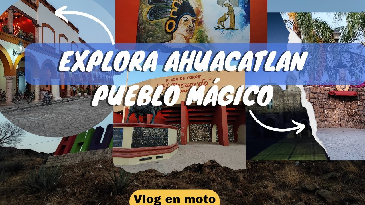 AHUACATLAN, NAYARIT, UN RINC&Oacute;N ANCESTRAL RODEADO DE MONTA&Ntilde;AS Y TRADICI&Oacute;N, pueblo m&aacute;gico 127/177