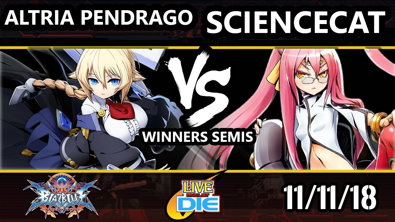 Live and Let Die - BB:CF - Altria Pendrago (Azrael) Vs. ScienceCat (Valkenhayn) - Winners Semis