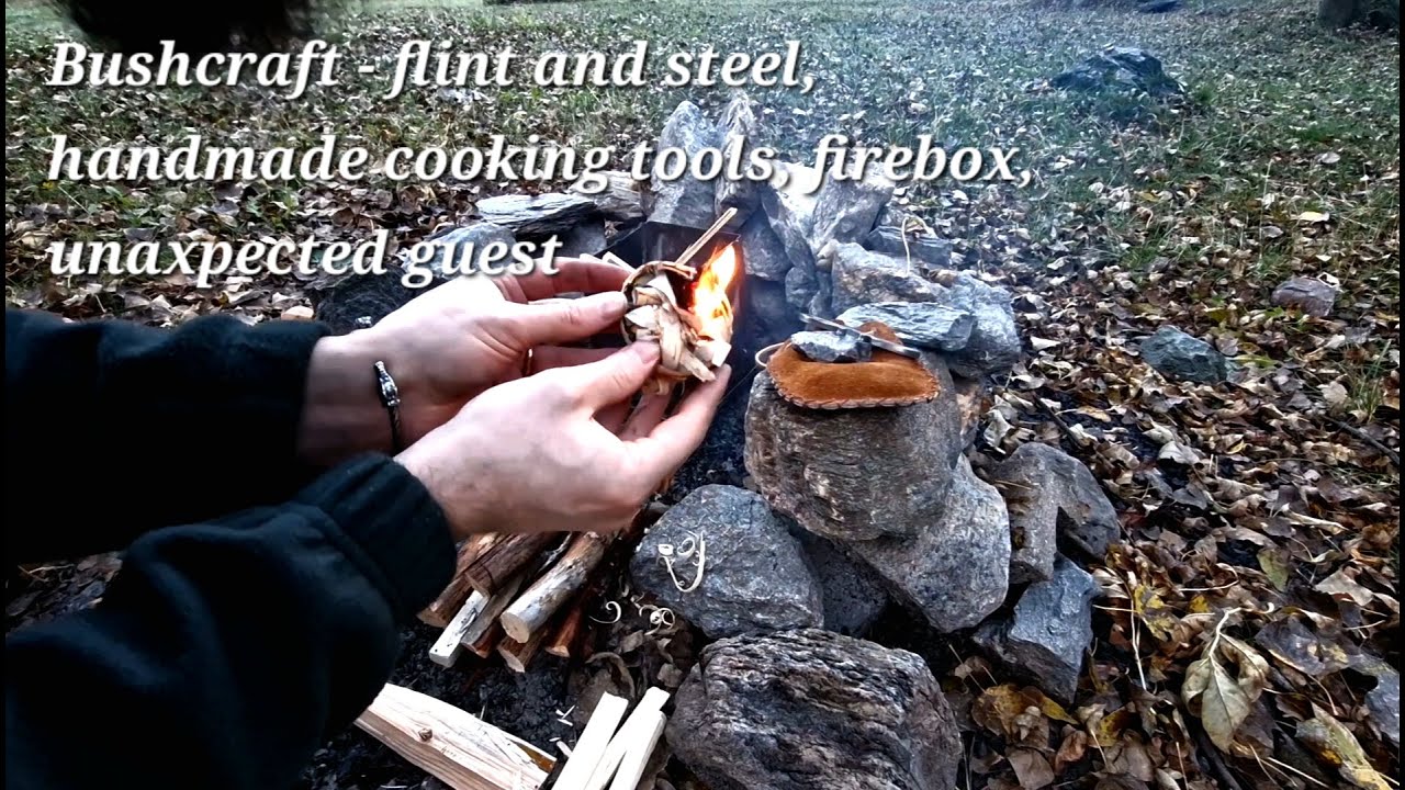 Bushcraft trip - flint and steel, handmade cooking tools, firebox and an unaxpected guest