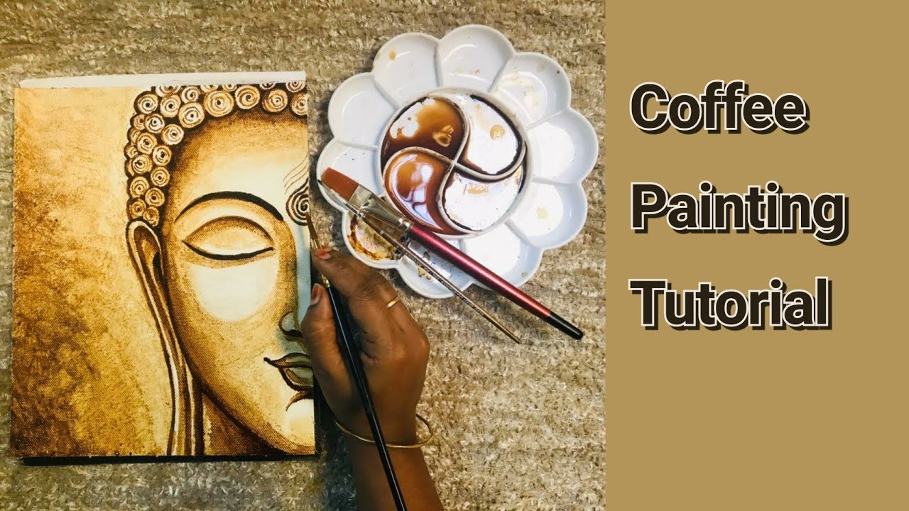Coffee Painting Basic Tutorial of Buddha-Step by Step techniques for beginners