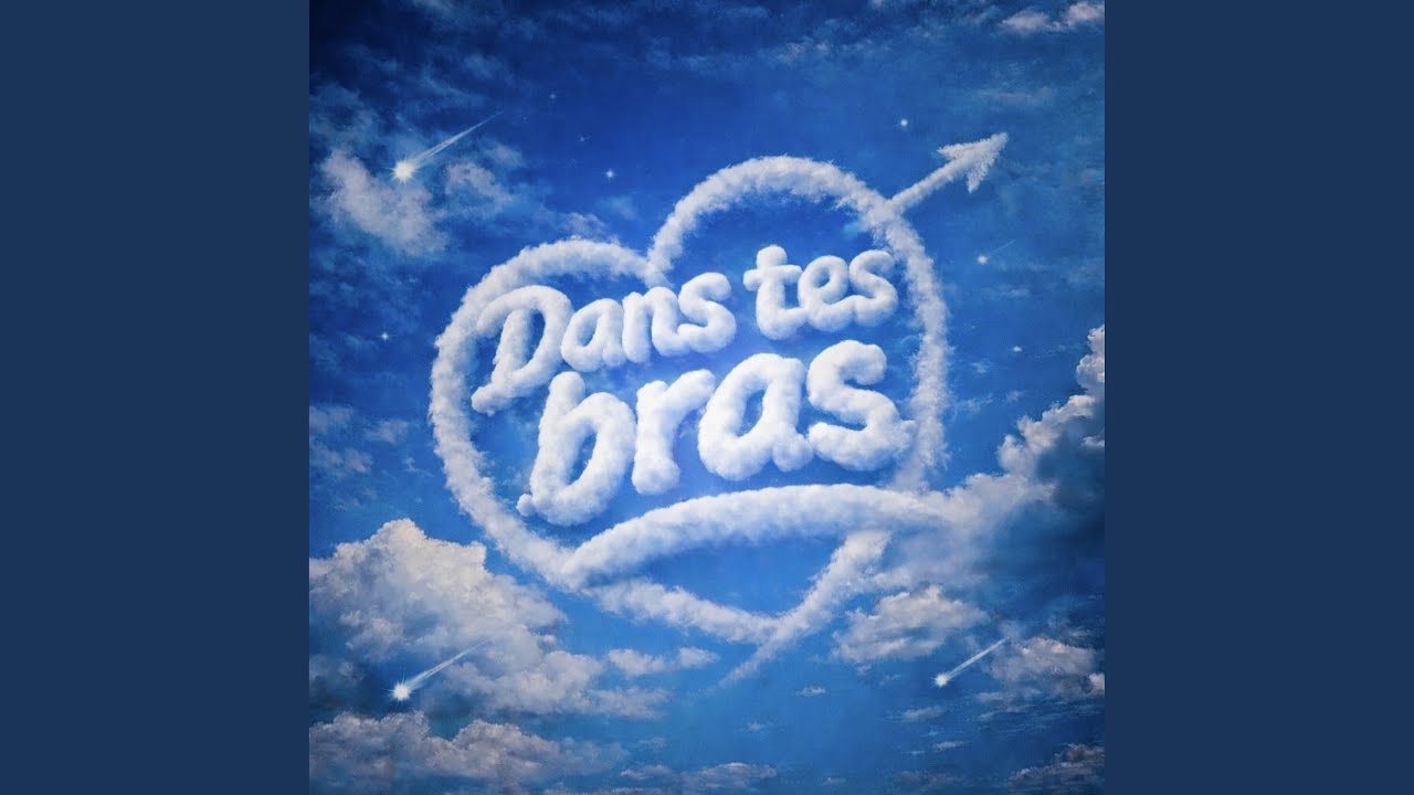 Dans tes bras