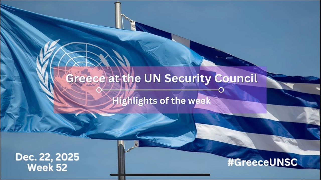 Highlights of the week #GreeceUNSC - Week 52 (21-27.12.2025)