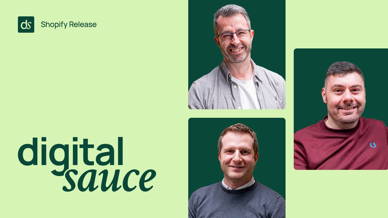 What Shopify’s latest updates mean for UK retailers | Digital Sauce - Editions Decoded | Ep 10