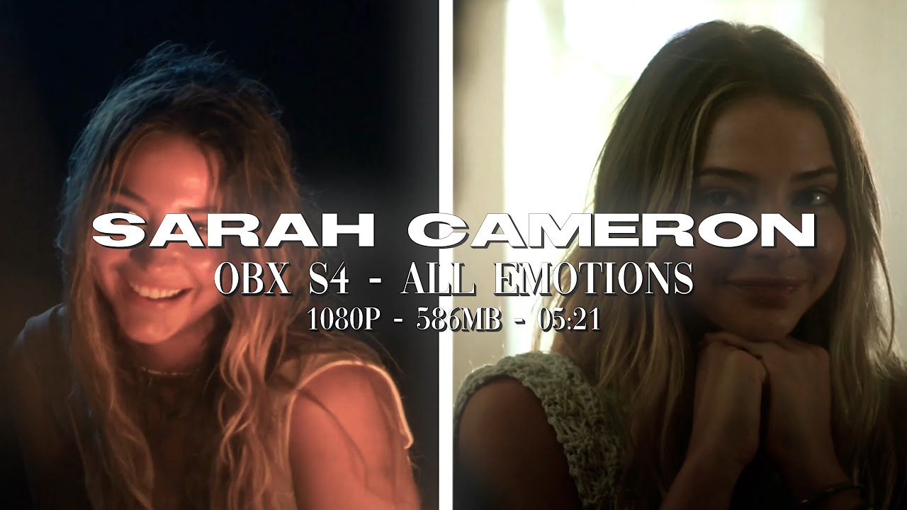 sarah cameron outer banks s4 happy / sad scenepack 1080P