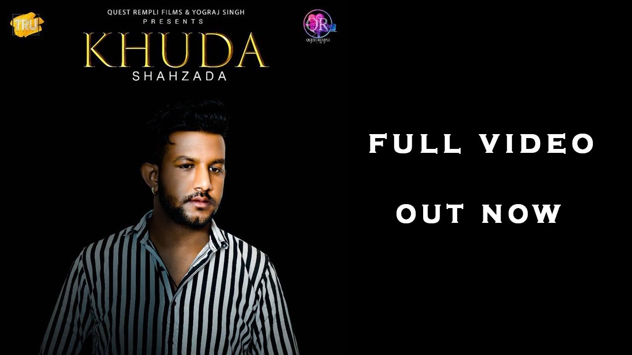 Khuda (Full Song) - Shahzada | Taj Sandhu | Jaan Z | Quest Rempli Films | Latest Punjabi Songs 2020