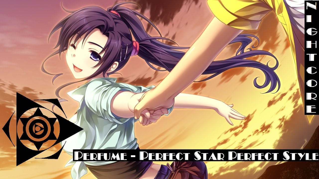 [Nightcore]-Perfect Star Perfect Style (Perfume)