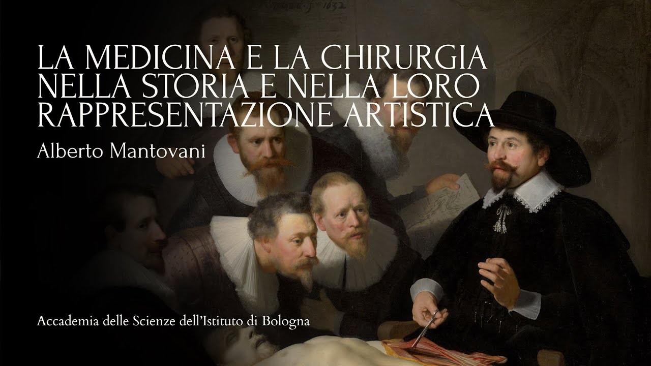 ALBERTO MANTOVANI - La Medicina e la Chirurgia nella Storia e nella loro rappresentazione Artistica