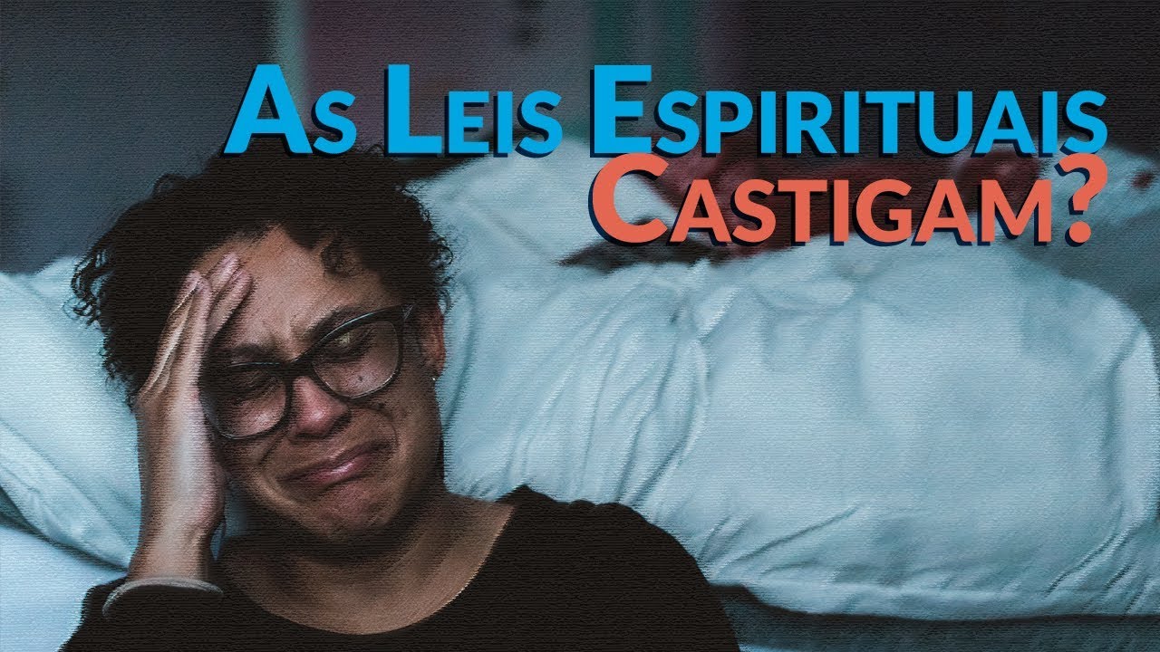As leis espirituais castigam? - Programa Razão Para Viver