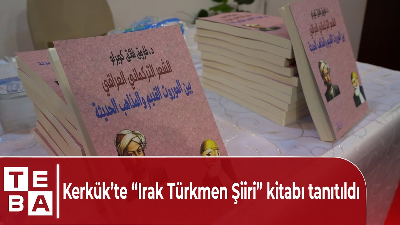 Kerkük’te “Irak Türkmen Şiiri” kitabı tanıtıldı