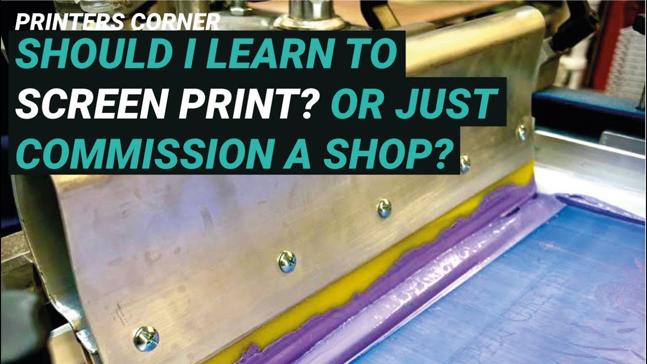 Should I learn to screen print or should I commission a print shop?