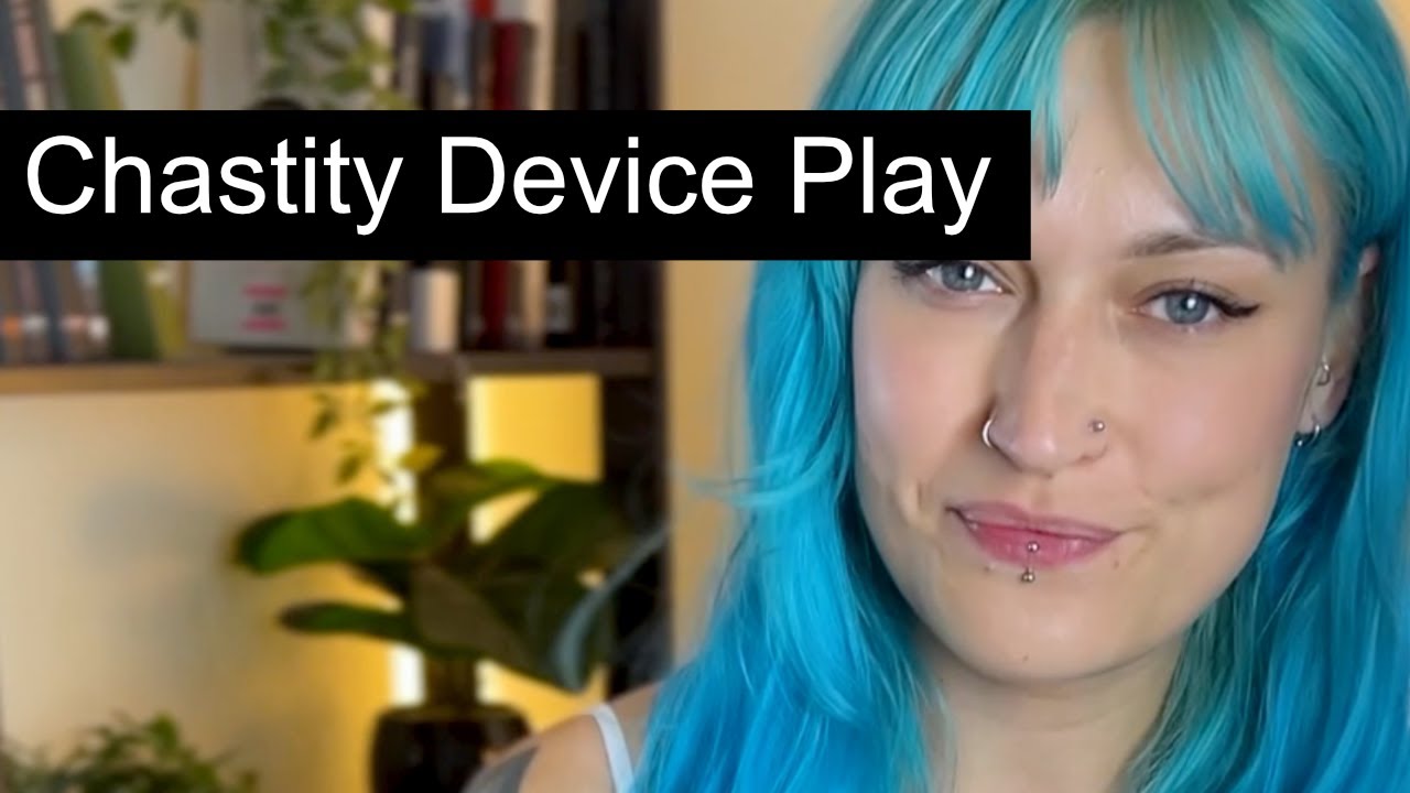 BDSM Bites - Episode 16 - Chastity Device Play & Training