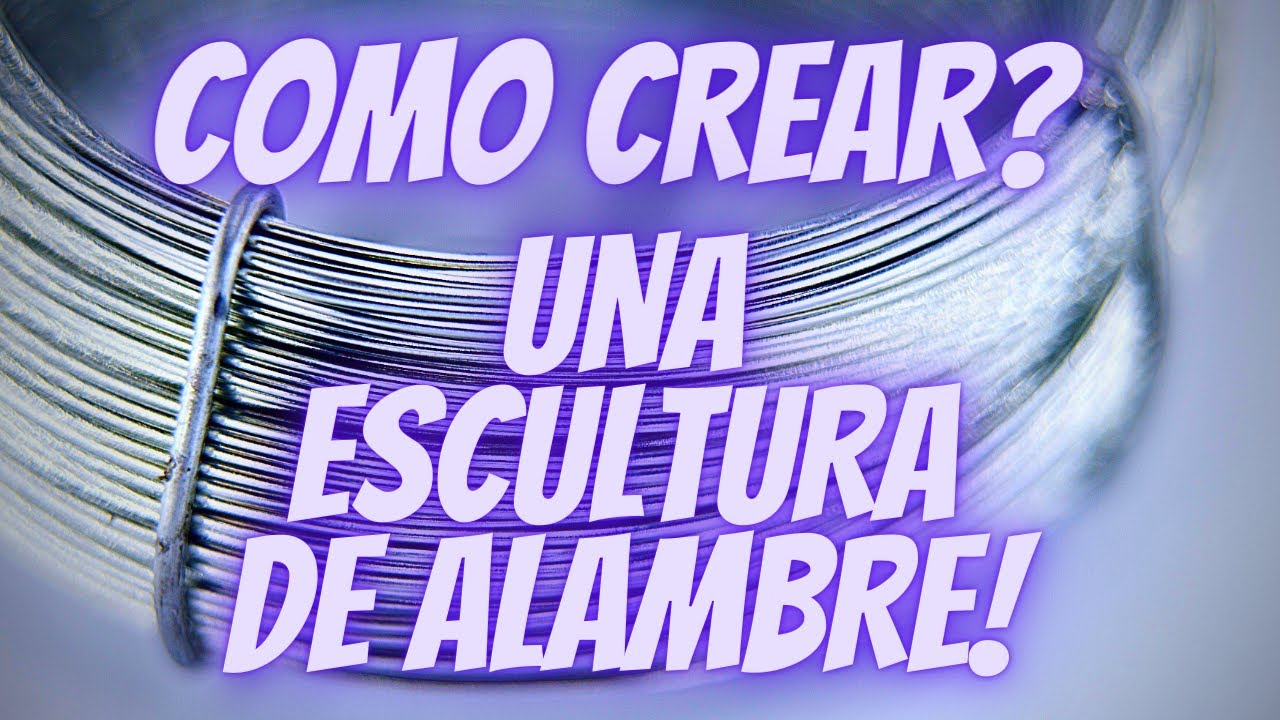 como hacer una escultura de alambre