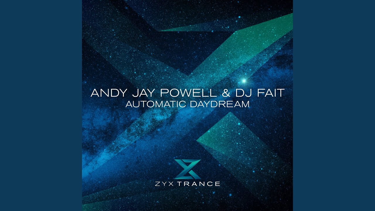 Automatic Daydream (Andy Jay Powell Extended Mix)