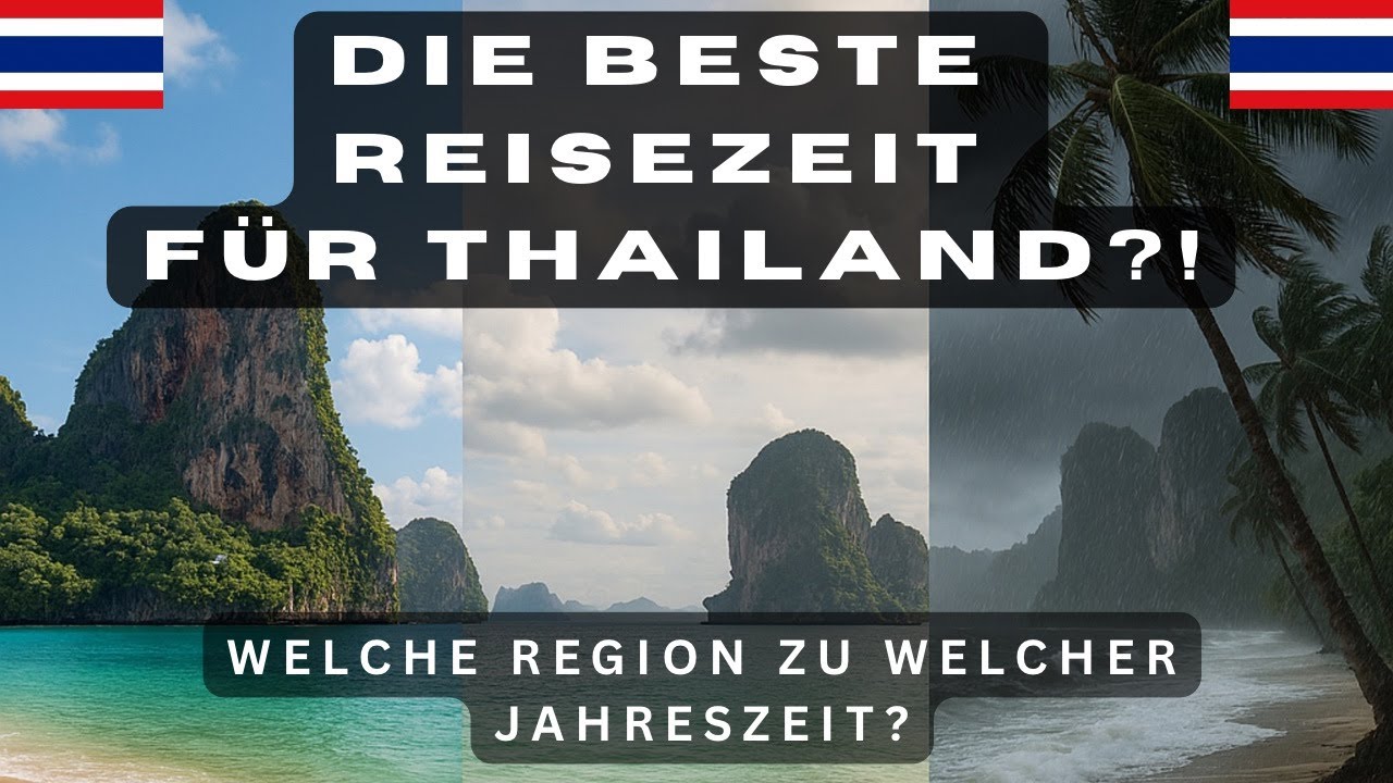 Reisezeit für Thailand?🇹🇭 welches Wetter dich wo zu welcher Jahreszeit erwartet! Die beste Reisezeit