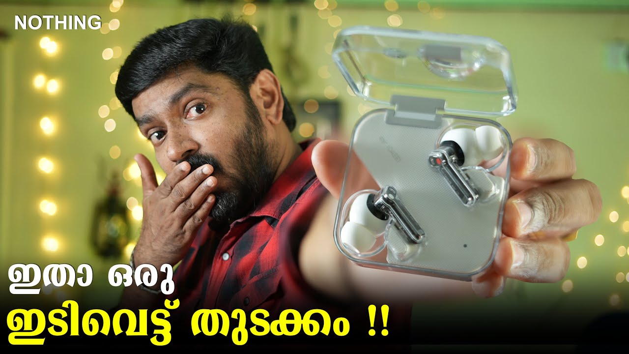 Nothing Ear 1 Malayalam Review !!  ഇതാ ഒരു ഇടിവെട്ട് തുടക്കം