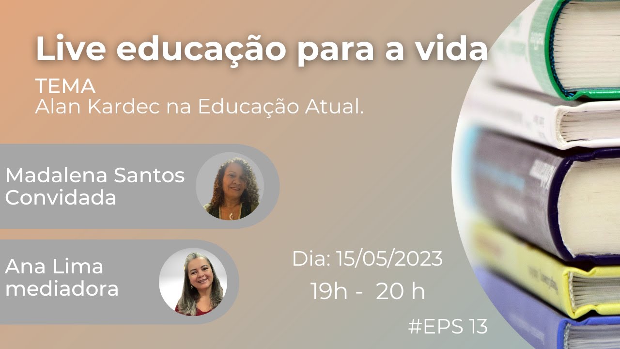 Educa&ccedil;&atilde;o Para Vida - Alan Kardec na Educa&ccedil;&atilde;o Atual.