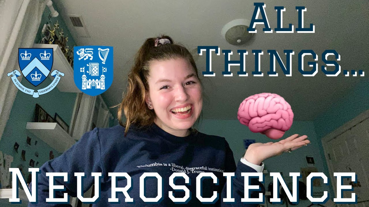 Applying for Neuroscience // Columbia University x Trinity College Dublin Dual BA