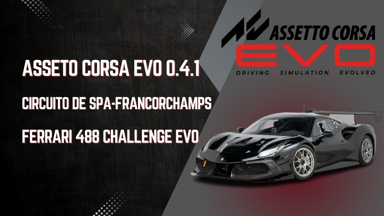 Assetto Corsa Evo 0.4.1 | Ferrari 488 Challenge Evo em Spa – Corrida 10 Min 🔥
