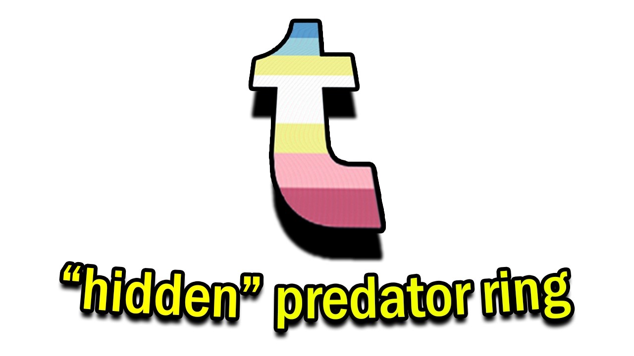 Tumblr's Disturbing Predator Ring