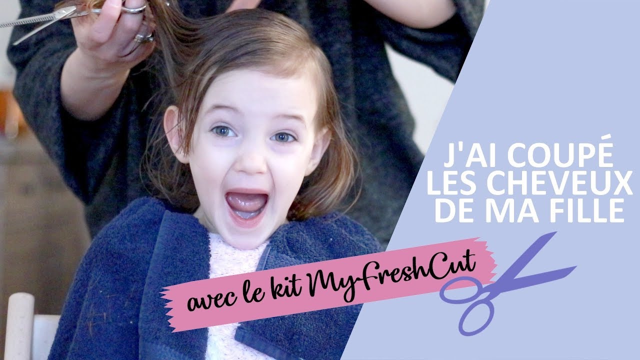 Tuto: J'ai coupé les cheveux de ma fille moi-même ! (Myfreshcut)