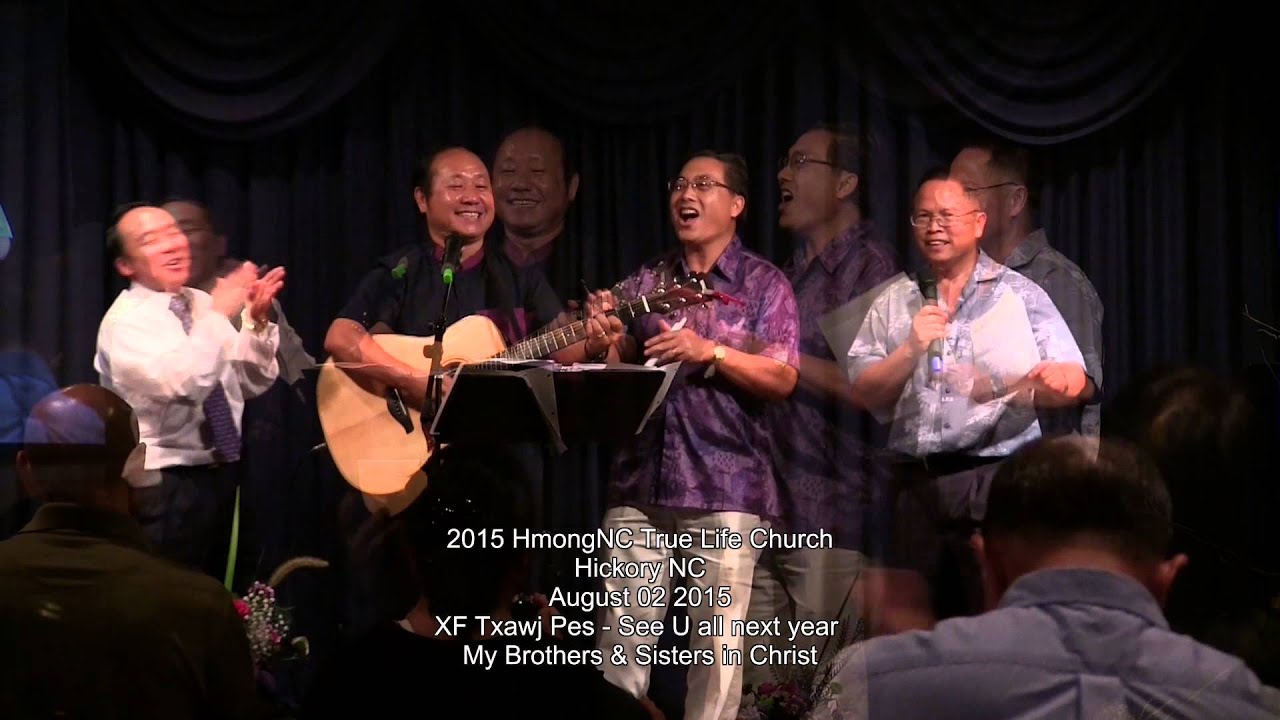 2015 HmongNC True Life Church-XF Txawj Pes - See U all again next year