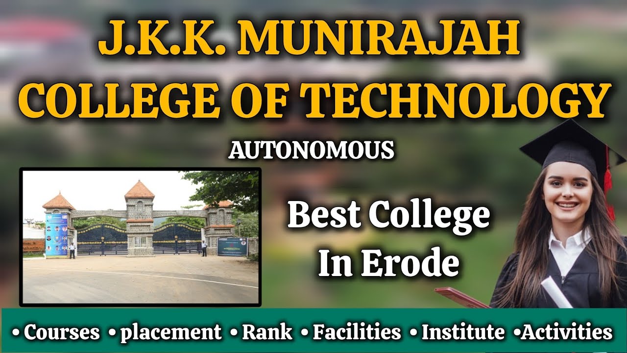 J.K.K. Munirajah College of Technology | Erode | Full Review in Tamil