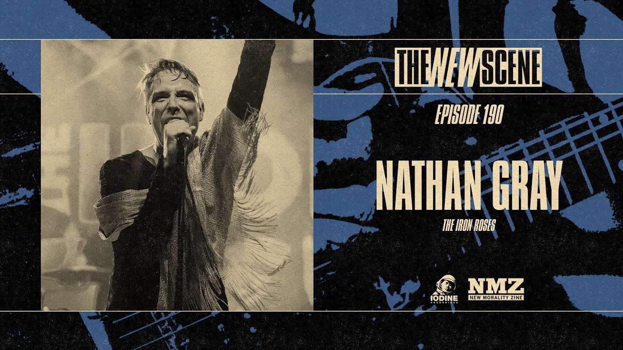 Ep. 190 - Nathan Gray of the Iron Roses on Personal Identity and Overcoming the Past
