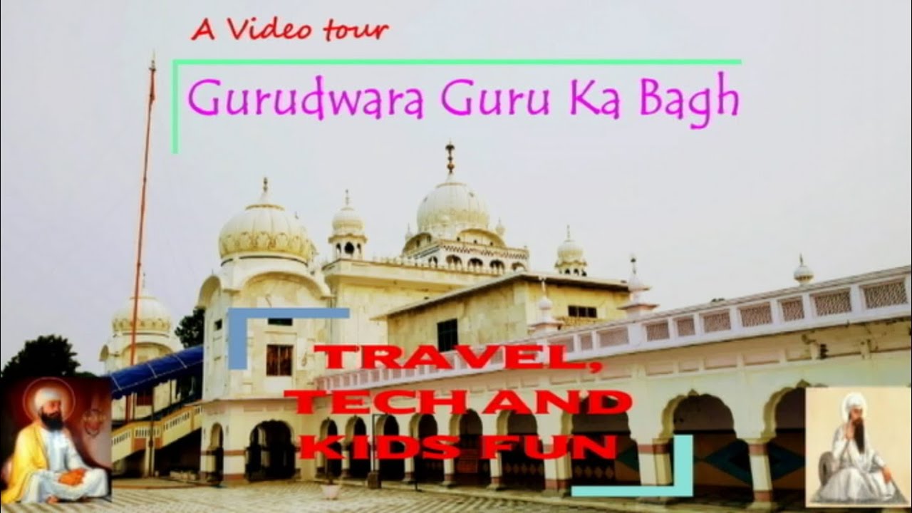 GURUDWARA GURU KA BAGH, Ghukkevali village, Tehsil Ajnala, District Amritsar, Punjab