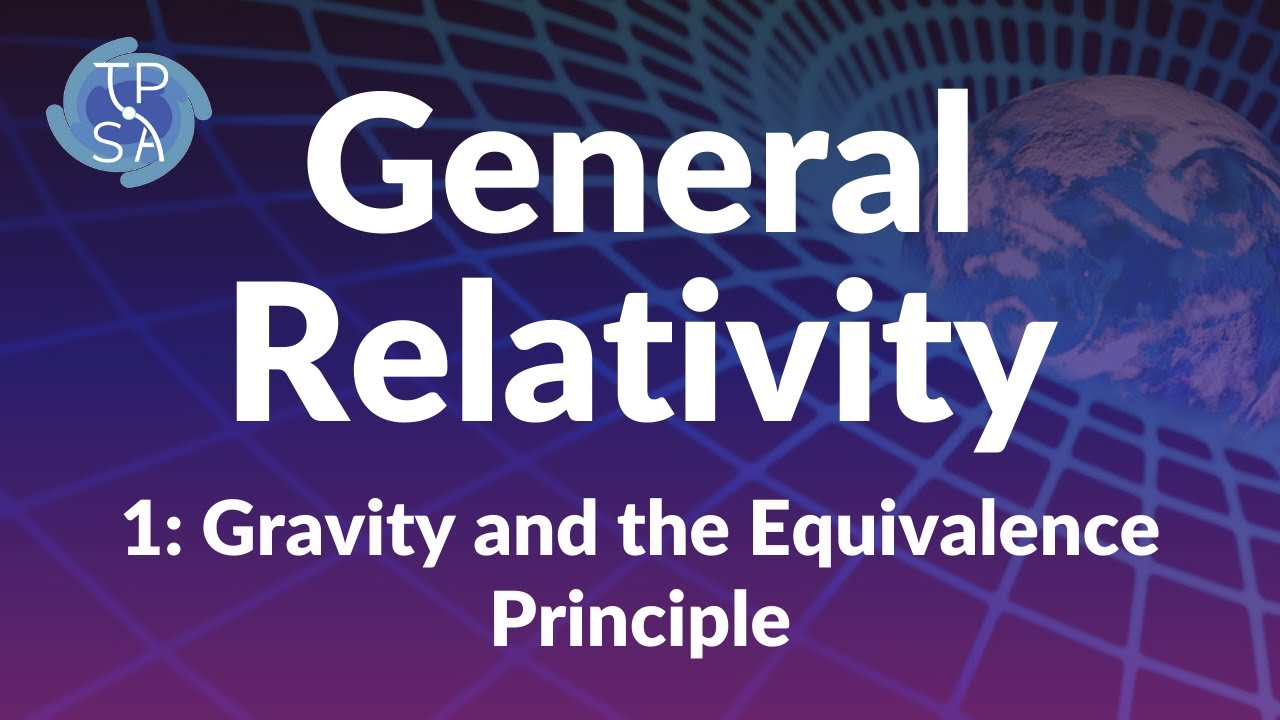 General Relativity #1: Gravity and the Equivalence Principle