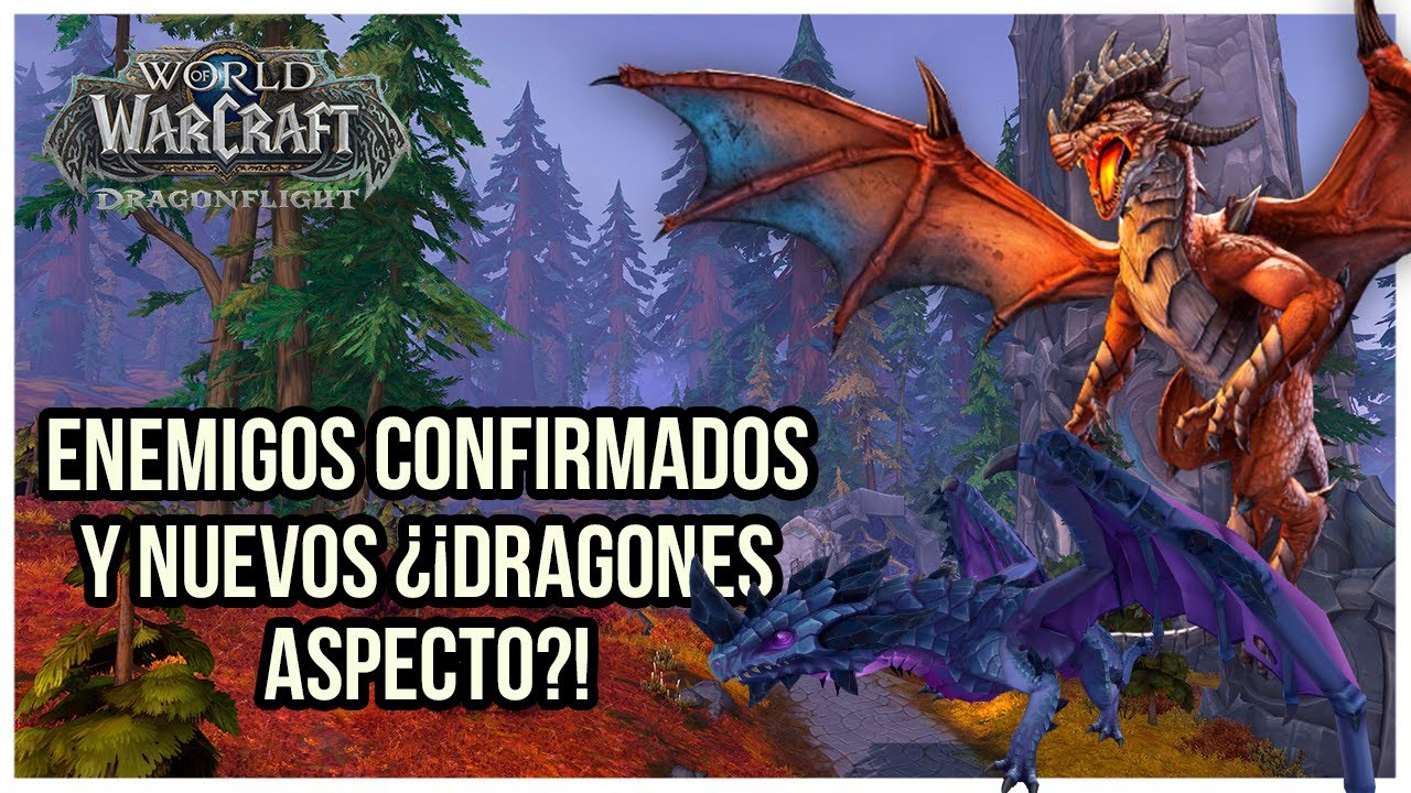 &iexcl;&iquest;Nuevos Dragones Aspecto?! y los Enemigos del Primer Parche de Dragonflight
