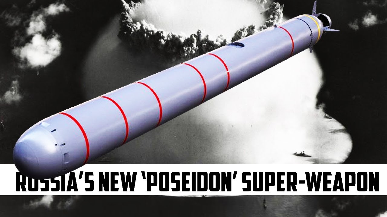 Russia&rsquo;s New &lsquo;Poseidon&rsquo; Super-Weapon