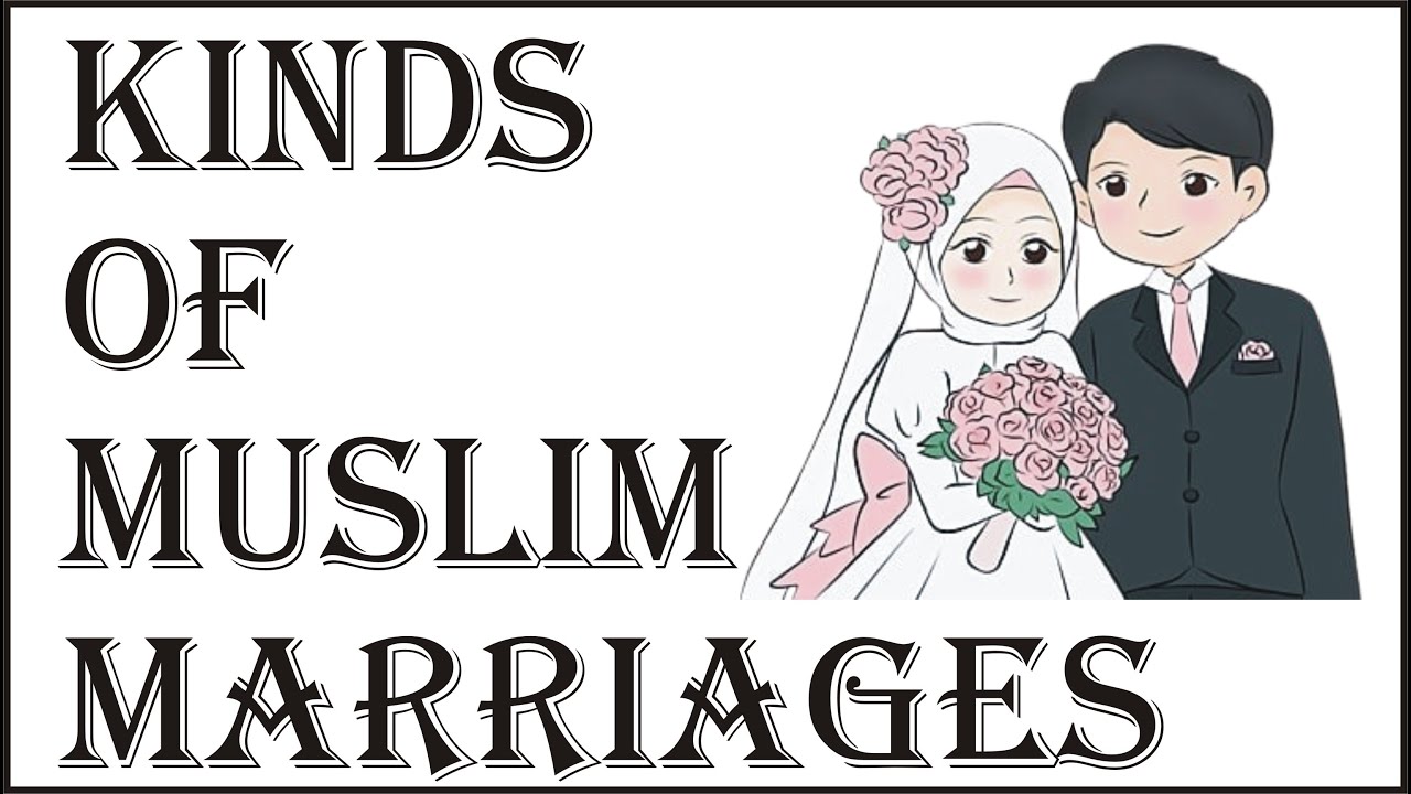 Kinds of Muslim Marriage | Muslim Laws | Law Guru