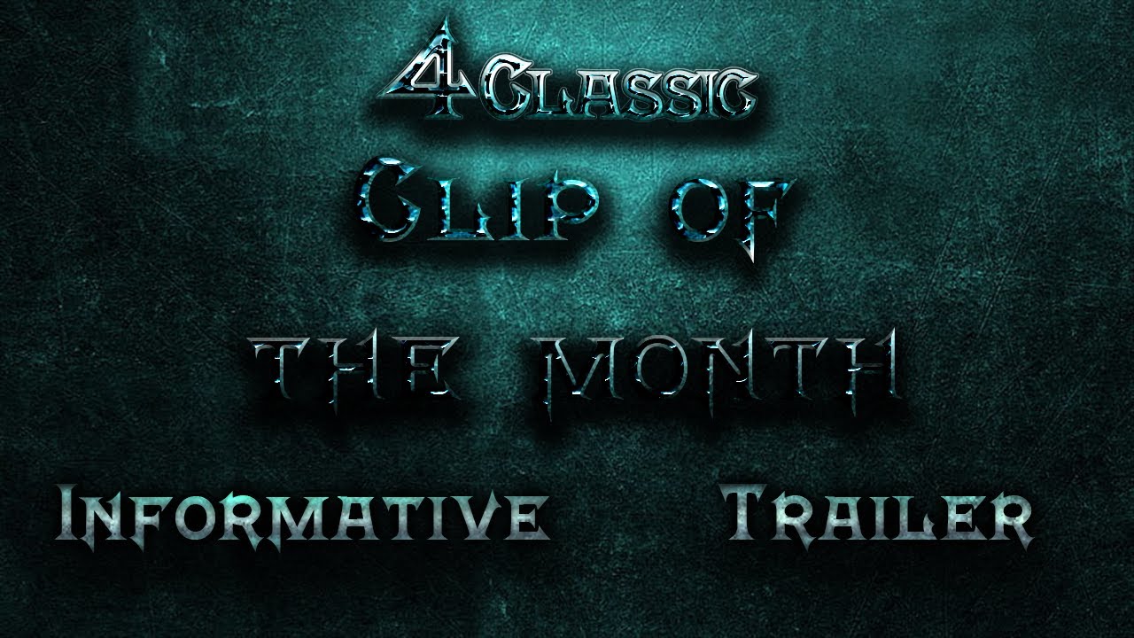 Clip of The Month Trailer | informative Video |  4Story 4Classic