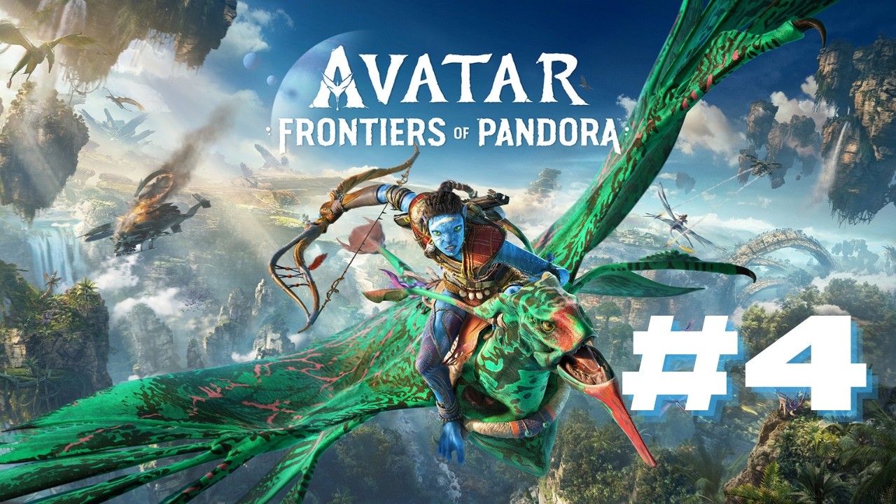 Avatar: Frontiers of Pandora - LIVE #4