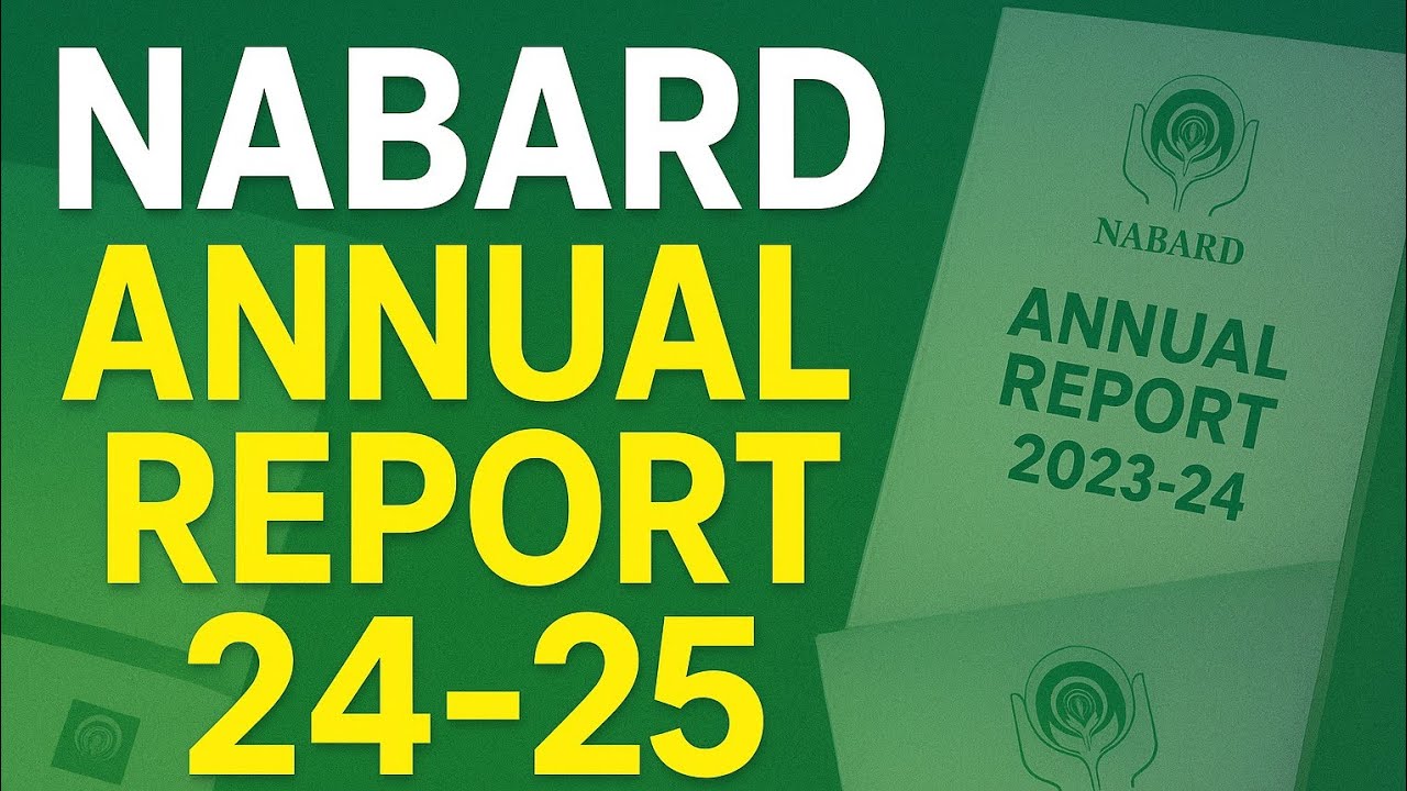 NABARD Annual Report 2024-25 | Key Highlights for Exam Preparation