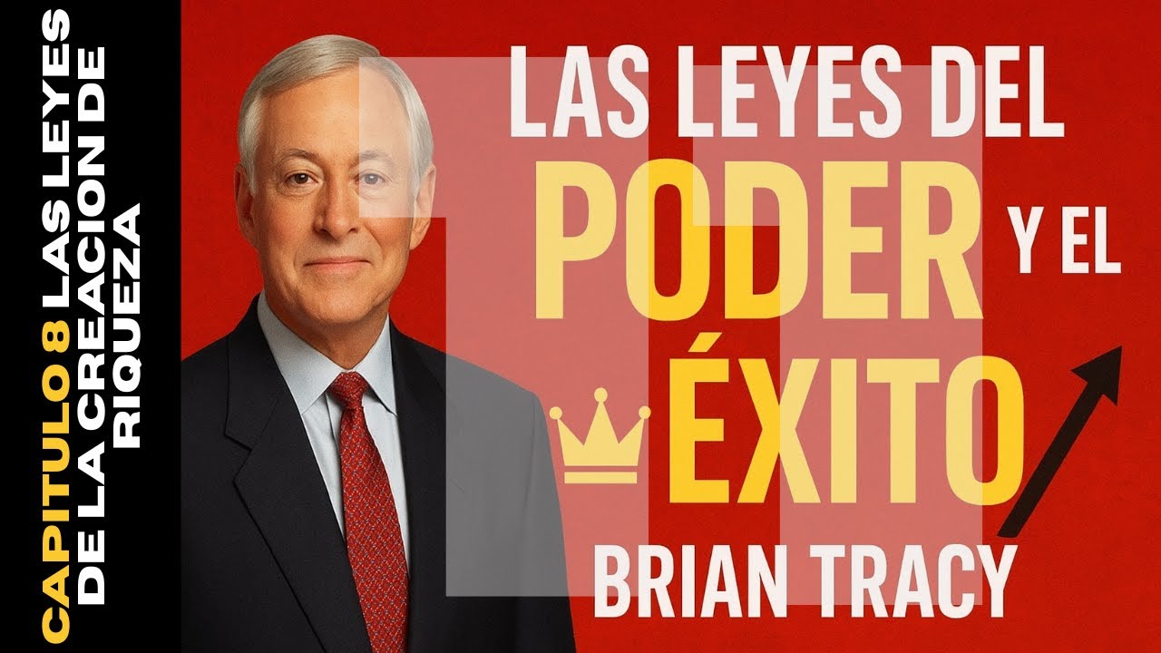 💎 Las LEYES UNIVERSALES del PODER y el ÉXITO | Brian Tracy | Audiolibro Completo 📚 | CP: 8