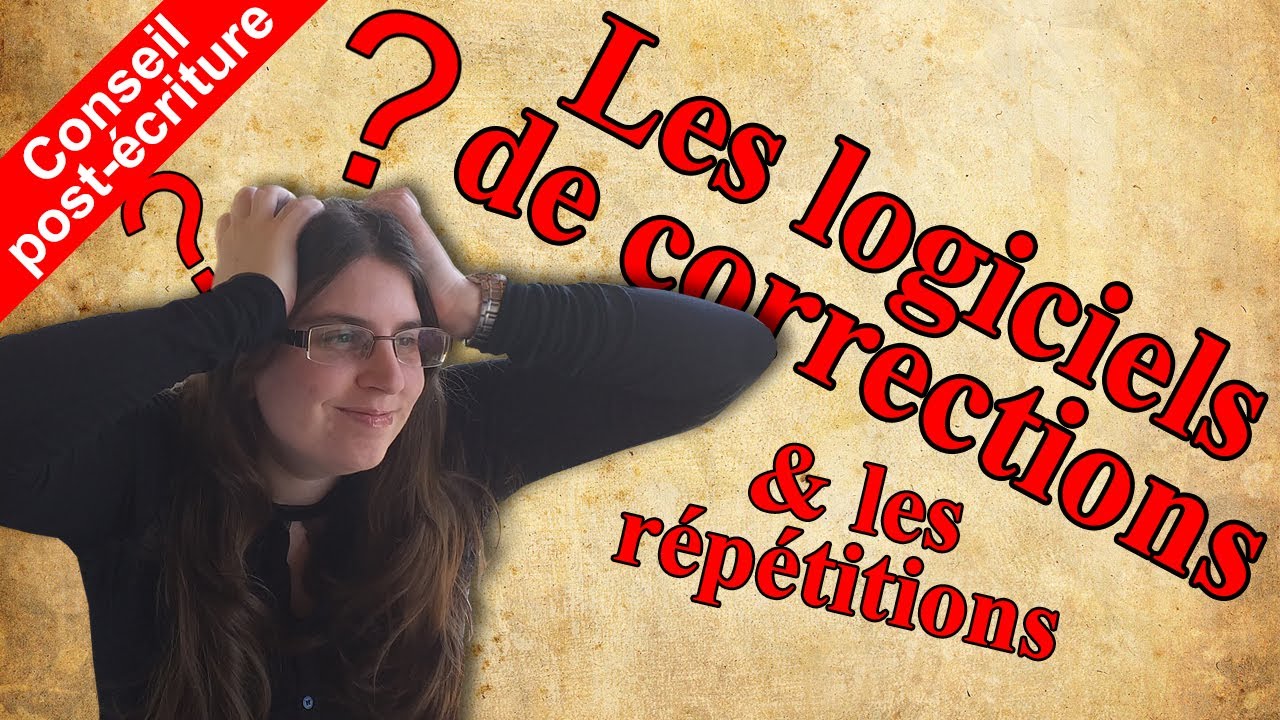 [Conseils post-écriture] 🖋️ LES LOGICIELS DE CORRECTIONS & les répétitions