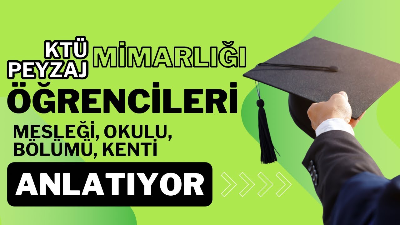 KTÜ Peyzaj Mimarlığı Öğrencileri Anlatıyor: Peyzaj Mimarlığı Okunur mu?