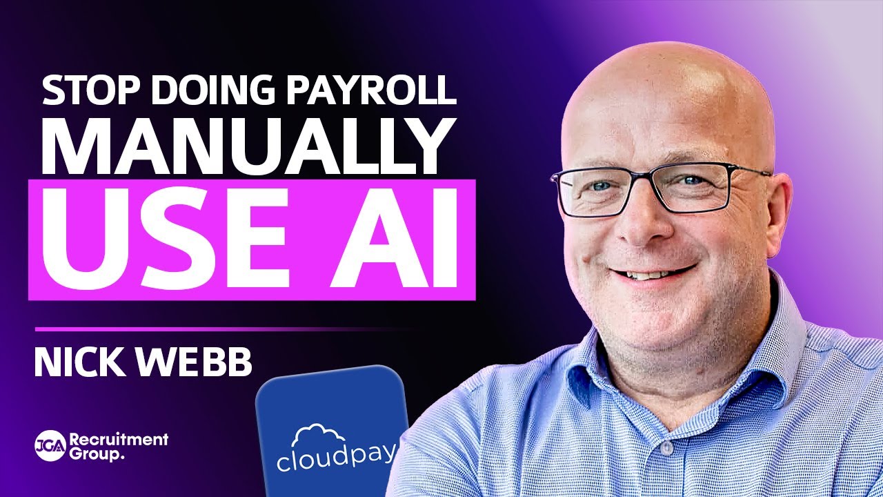 How CloudPay Is Disrupting Global Payroll with AI & Automation | Nick Webb with The Payroll Podcast