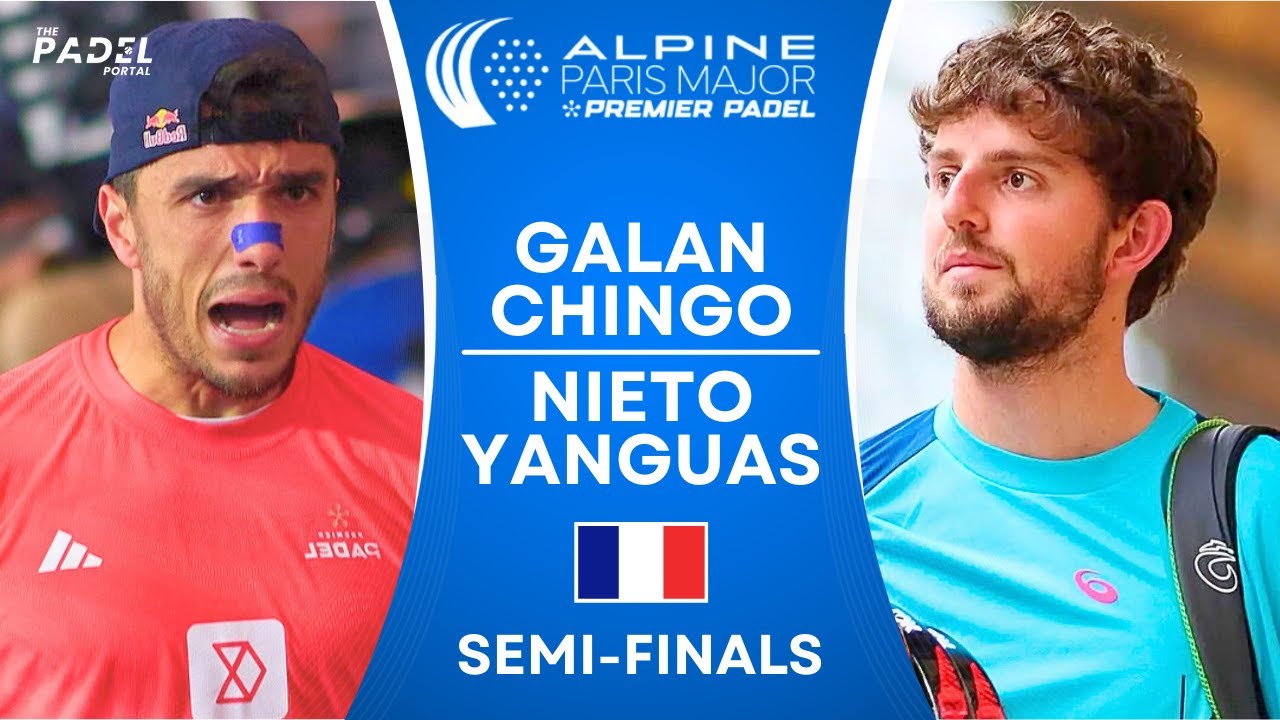 SEMI-FINAL PARIS 🤯 Galán & Chingotto vs Nieto & Yanguas | Premier Padel | Paris Major | Highlights