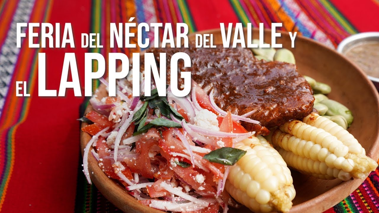 Feria del Néctar del Valle y el Lapping TIQUIPAYA | El Chef Sin Fronteras