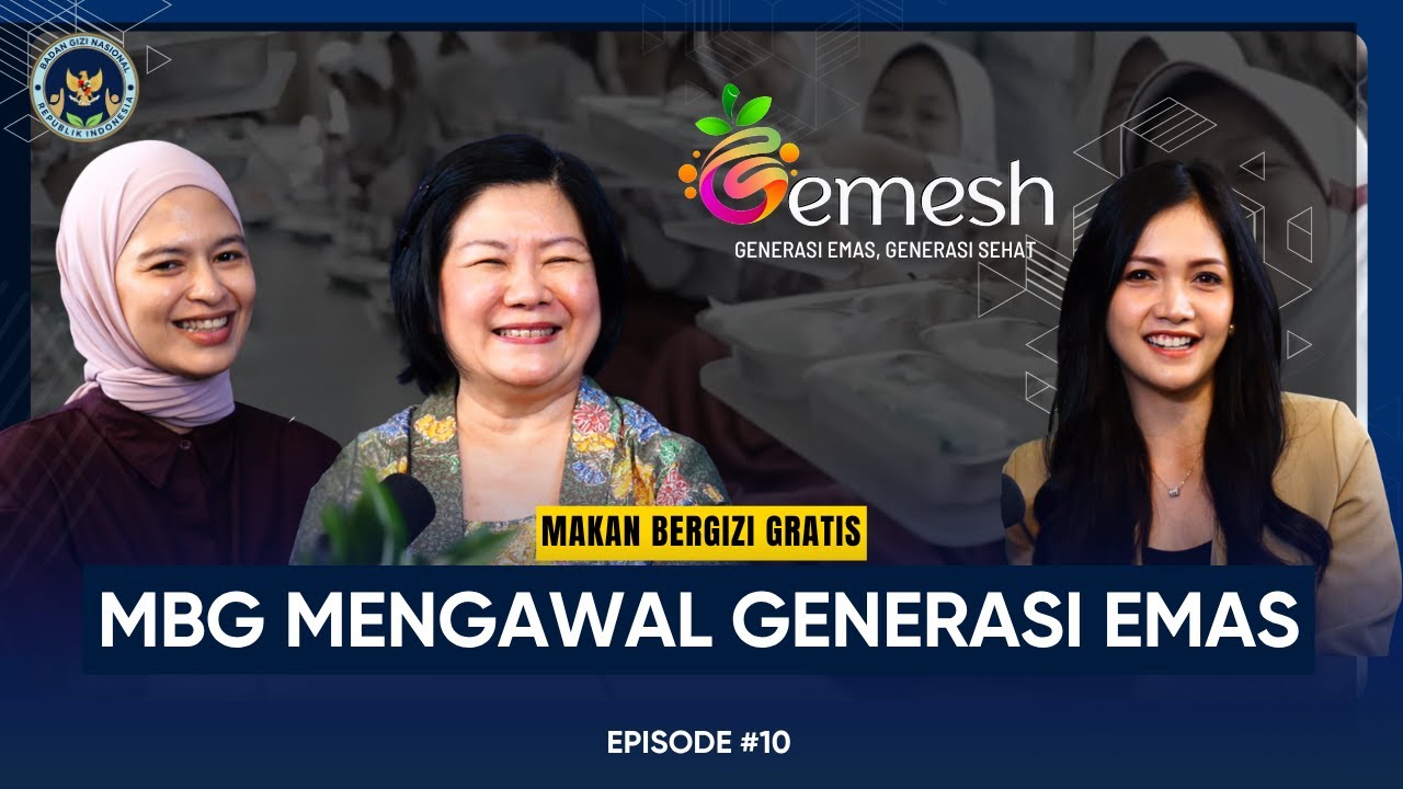 Podcast Gemesh Episode 10 - MBG Mengawal Generasi Emas