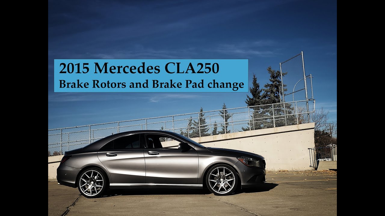2015 Mercedes CLA 250 4Matic - Brake Pads & Brake Rotors change and upgrade