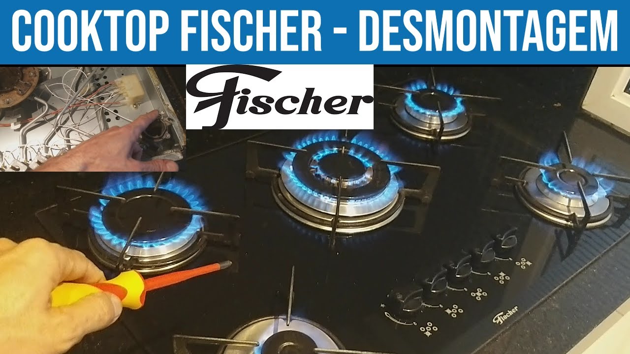 Fogão CookTop Fischer - Desmontar e trocar eletrodos e chaves elétricas
