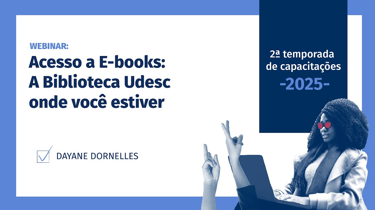 [BU CAPACITA] Webinar - Acesso a E-books: a Biblioteca Udesc onde você estiver