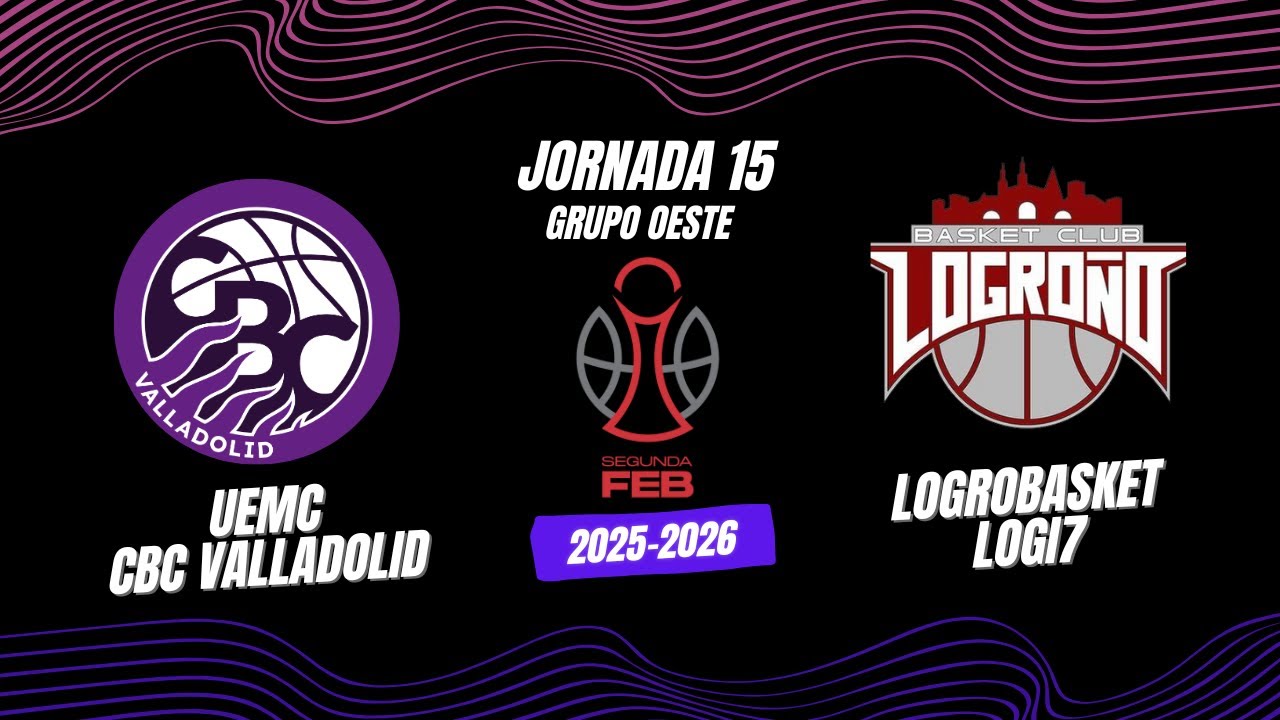 Previa UEMC CBC Valladolid Vs LogroBasket Logi7 #Jornada15 #SegundaFEB