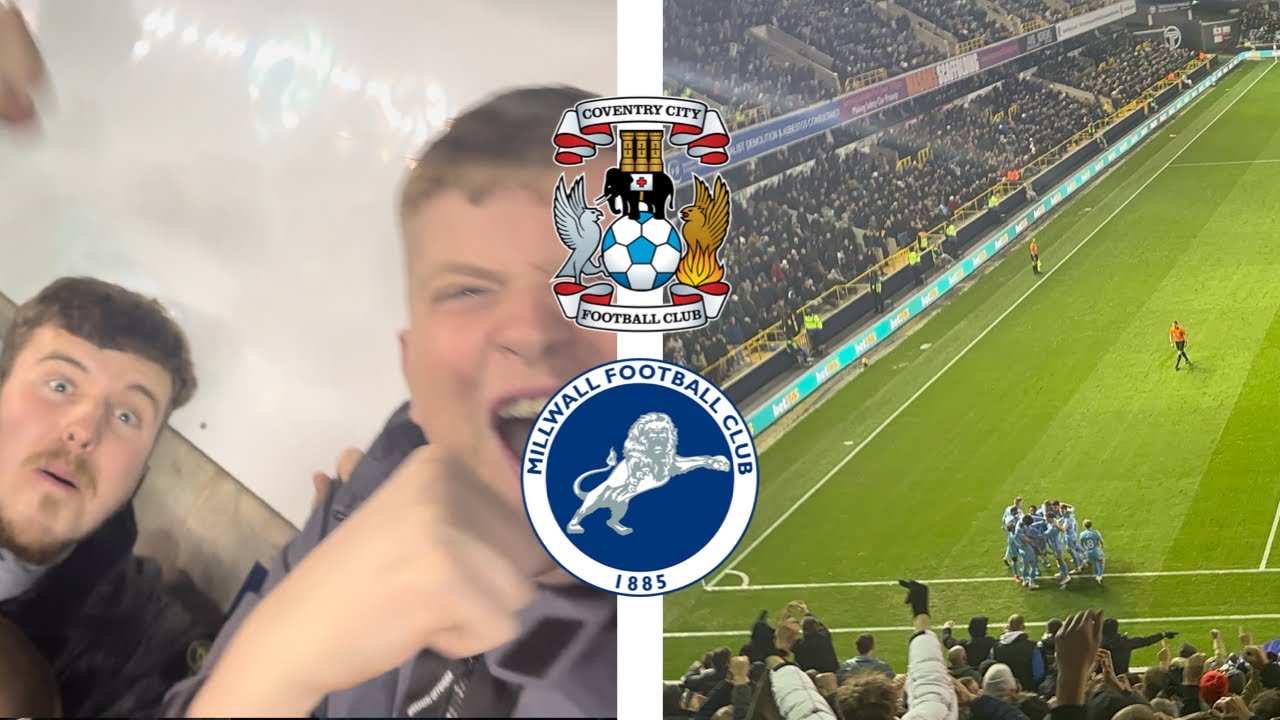 WHAT A WIN!!! | Millwall 0-3 Coventry City Matchday Vlog