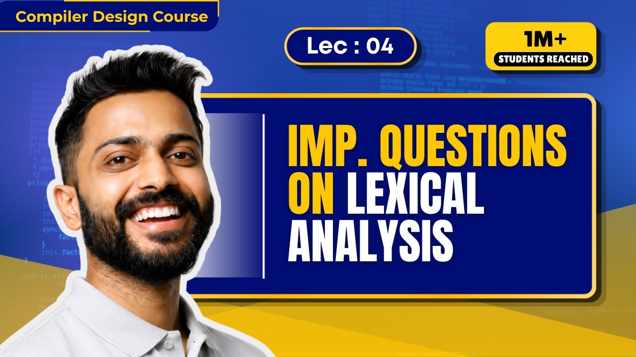 Lec-4: Token Count using Lexical Analysis | Questions on Lexical Analysis | Imp Questions