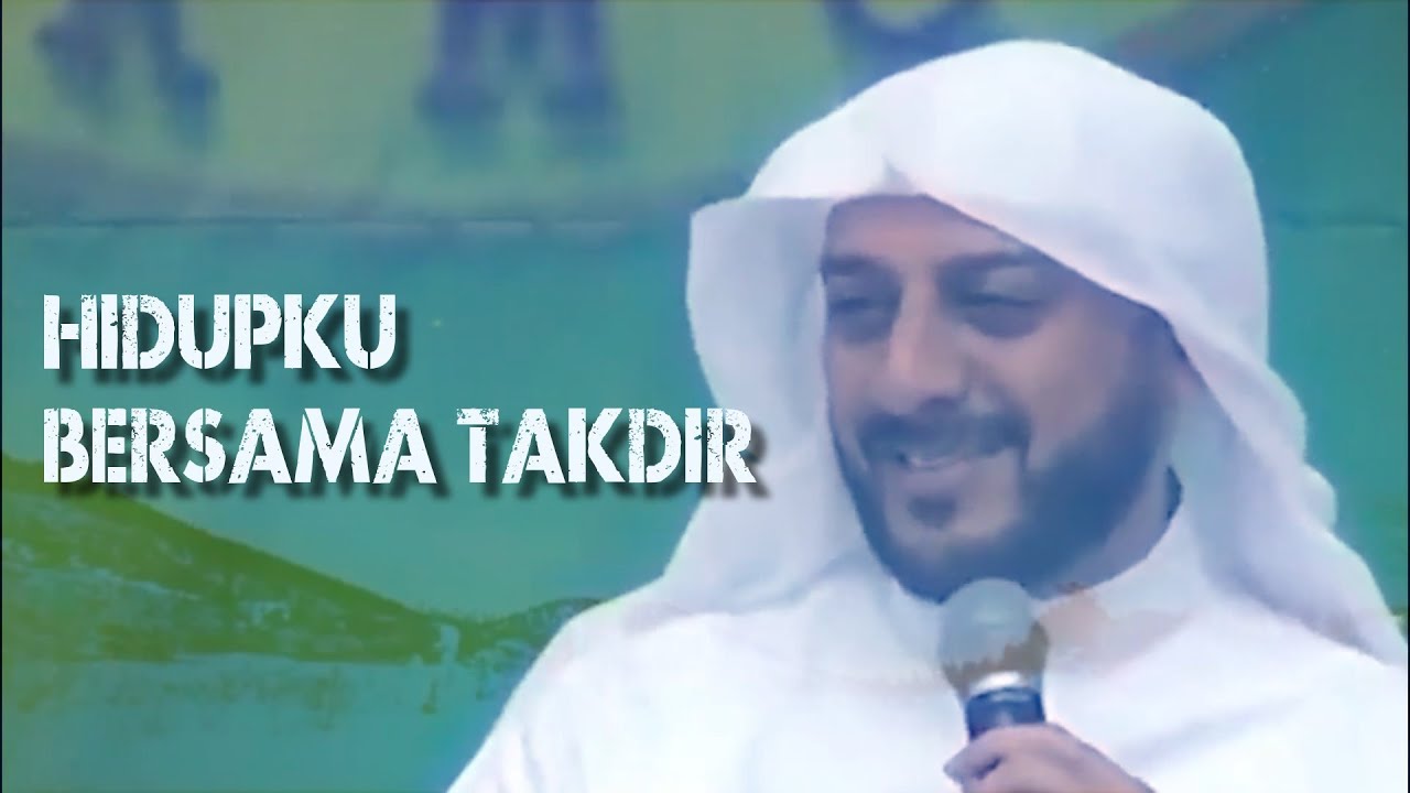 HIDUPKU BERSAMA TAKDIR - KISAH SYEKH ALI JABER | TAKDIR ALLAH SELALU BAIK