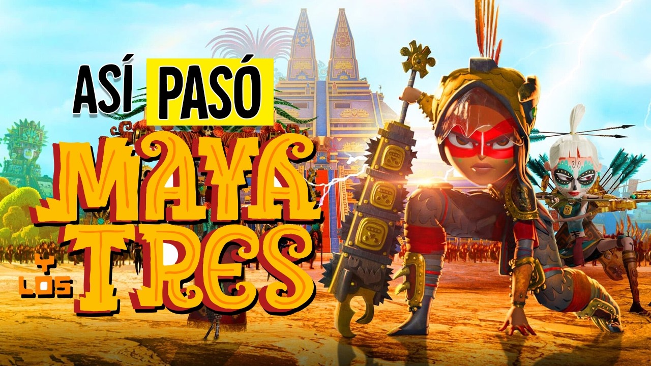 MAYA Y LOS 3 RESUMEN EN 47 MINUTOS